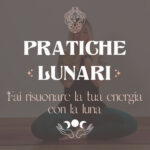 Pratiche Lunari
